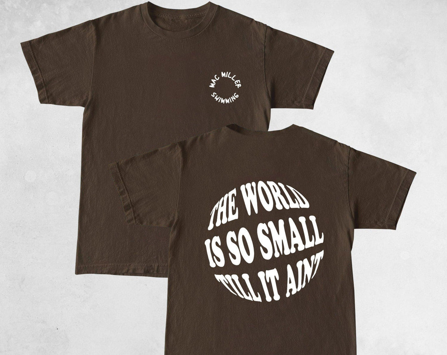 The World Is So Small Til It Aint - T Shirt, Swimming