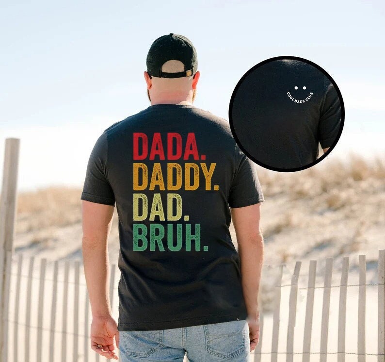 Dada Daddy Dad Bruh Shirt, Daddy Shirt, Sarcastic Dad Shirt,