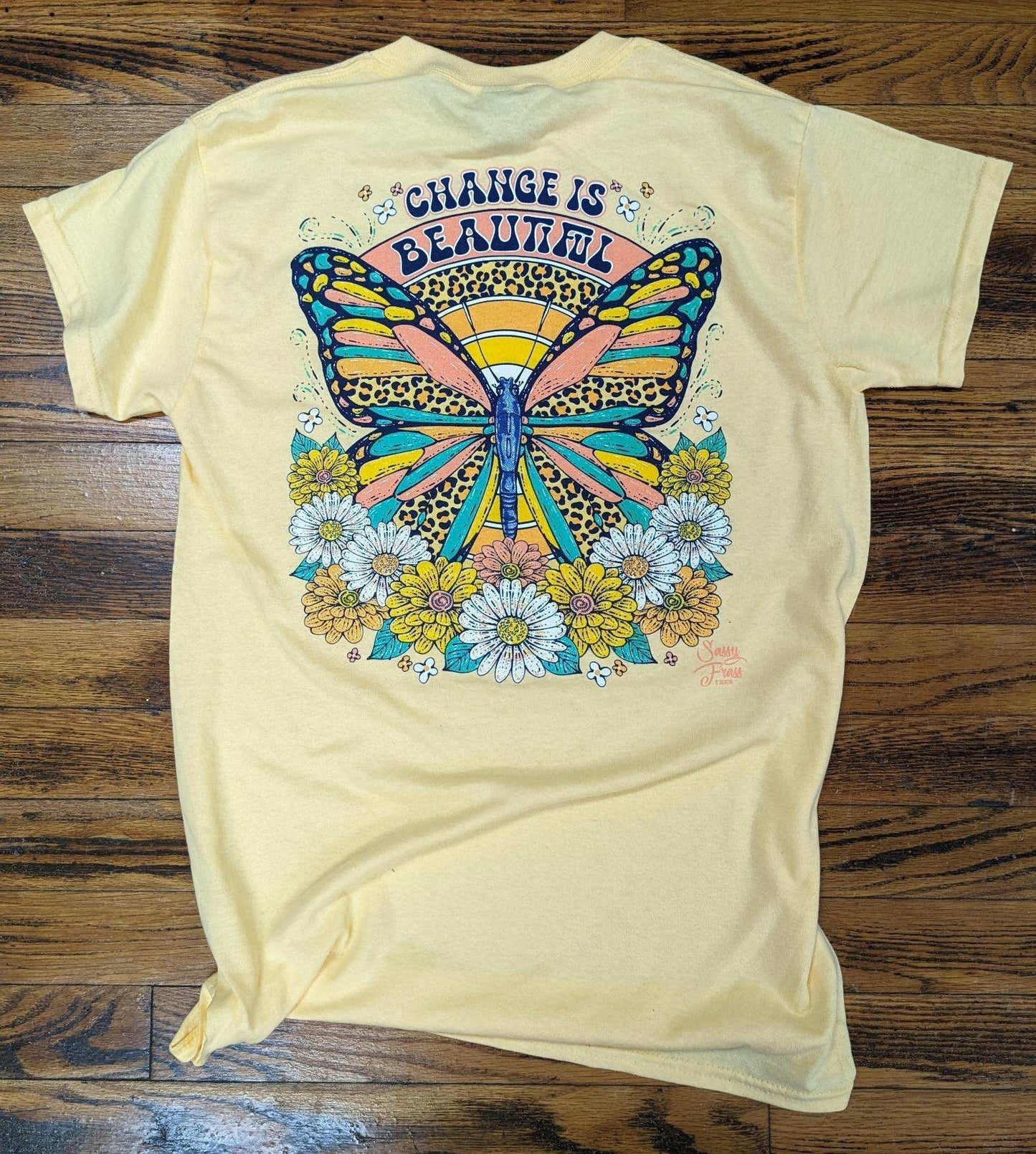 Sassy Frass Change is beautiful tee shirt
