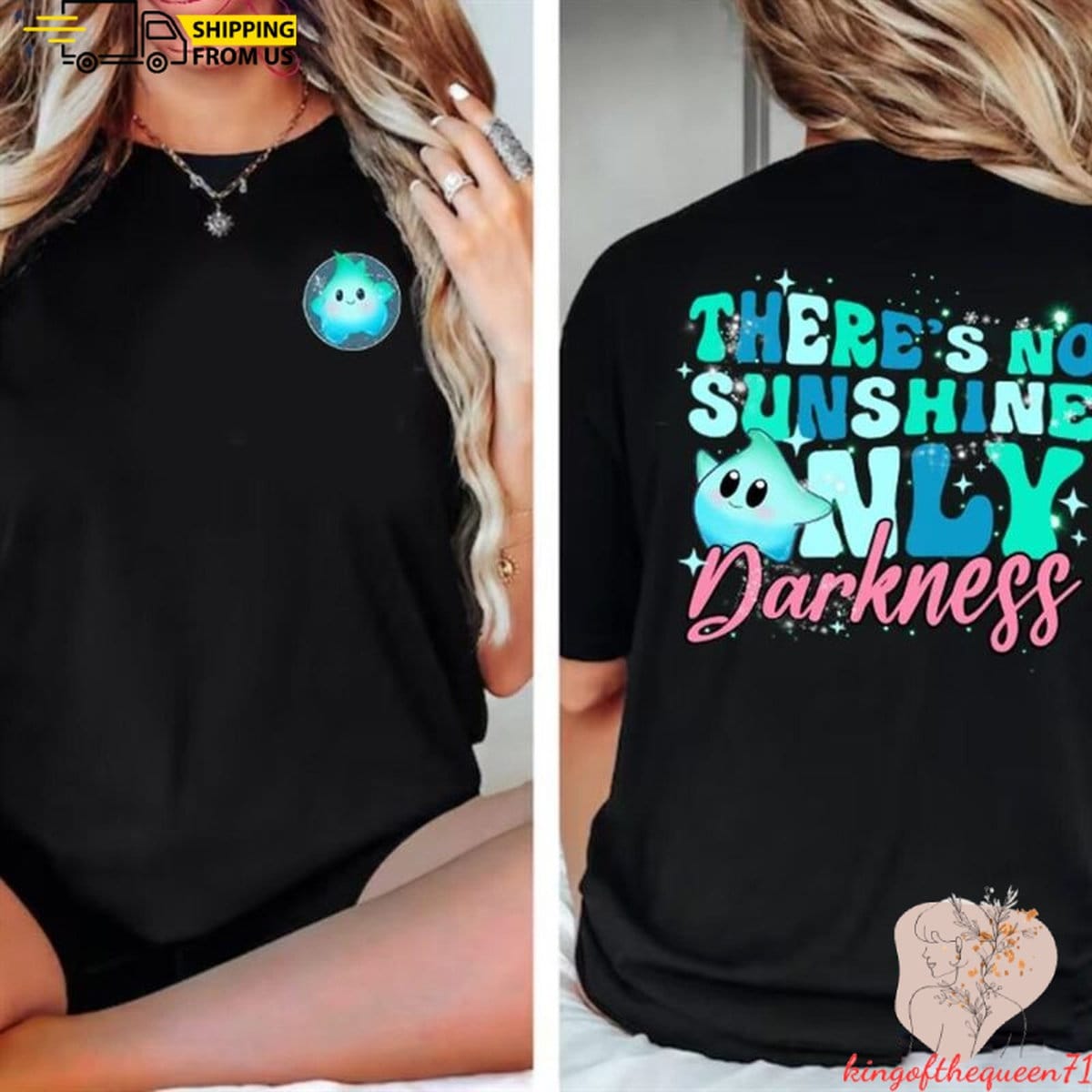 Luna Star T-Shirt, 2 Sided Theres No Sunshine Only Darkness Shirt