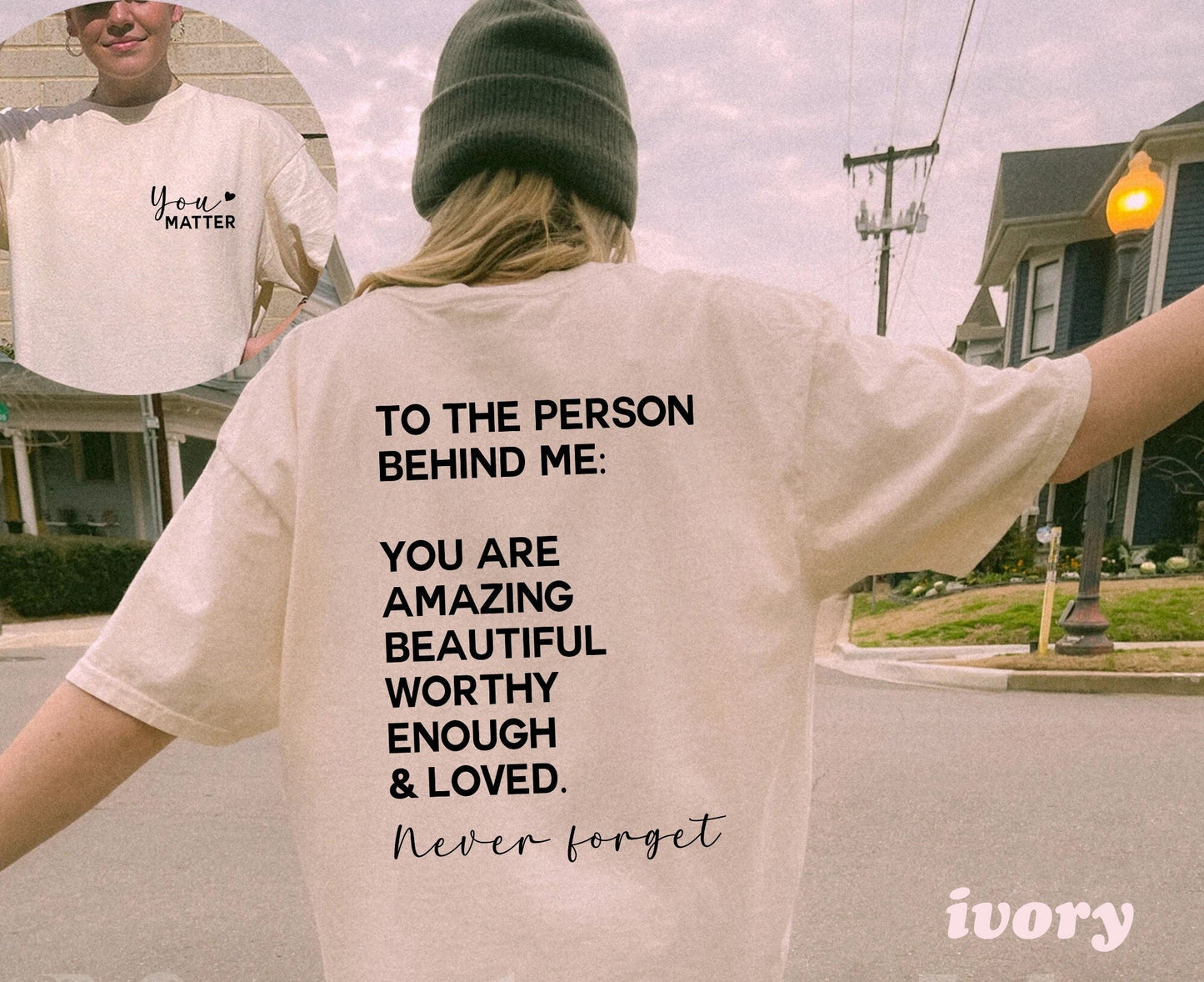 You Matter Shirt, Mental Health Matters Shirt, Dear Person Behind Me Shirt