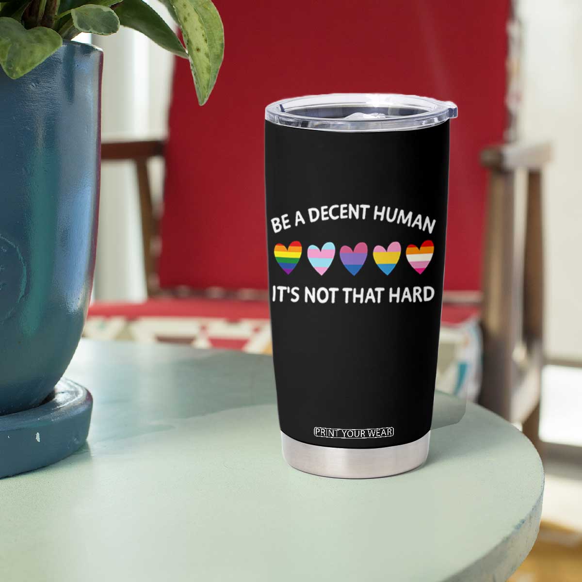 Be A Decent Human It's Not That Hard Tumbler Cup LGBT Heart Retro Human Rights TS10