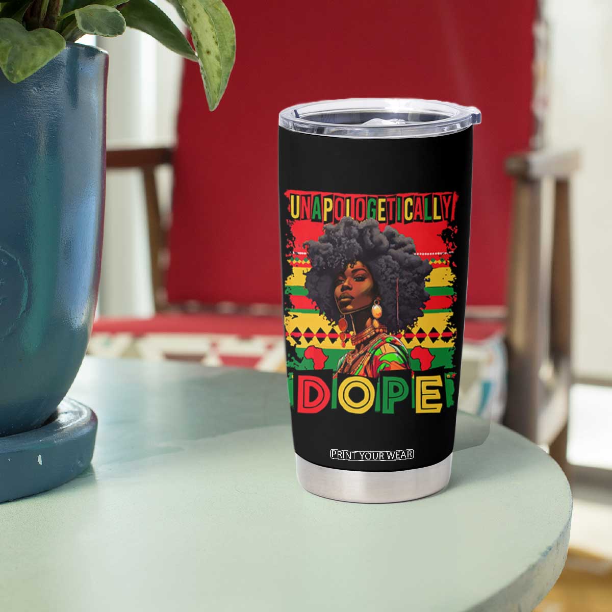 Black Women Unapologetically Dope Tumbler Cup Juneteenth Black History TS10
