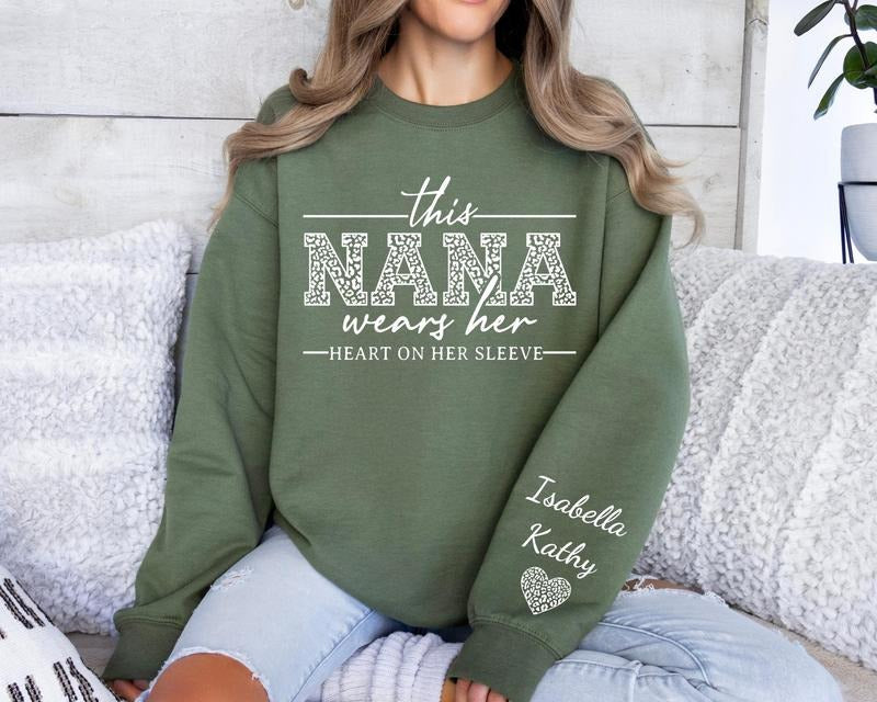 Custom Nana Sweatshirt, With Kids Name On Sleeve, Nana Sweater,Custom Grandma Gift,Nana Gift,This Nana Wears Her Heart On Her Sleeve Sweater