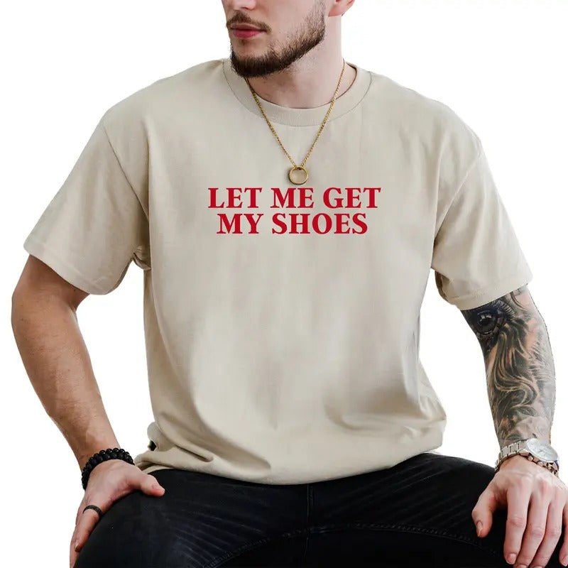 Let Me Get My Shoes Shirt, Legends Never Die Graphic Printed Tee, Make America Great Again Shirt, Make America Back Tee, Patriotic Shirt, Comfy Fabric Graphic Tee, Men's Top, Menswear