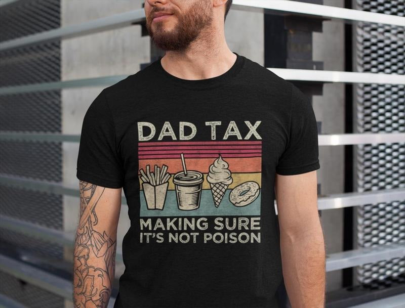 Retro Dad Tax Shirt, Funny Dad Shirt, Fathers Day Shirt, Husband Gift, Men's Funny Shirt, Funny Dad Jokes Tshirt