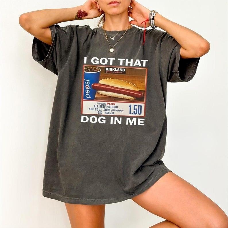 Retro I Got That Dog In Me Shirt, Costco Hot Dog Tshirt, Keep 150 Dank Meme Funny Tee, Trendy Graphic Tee Top Womenswear