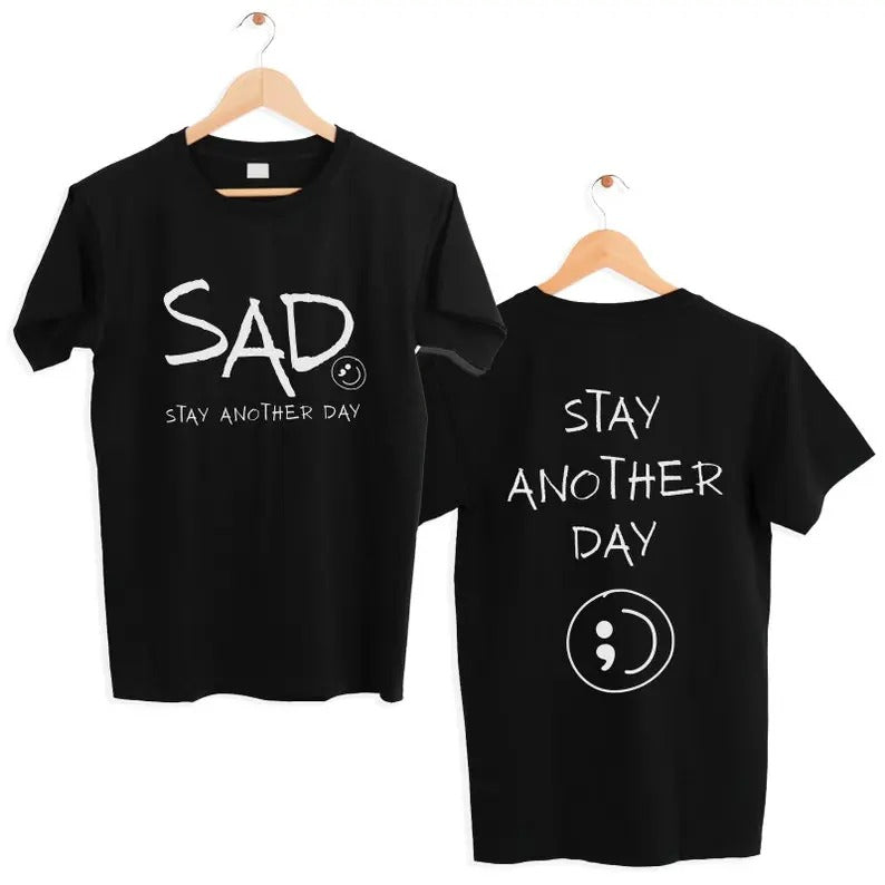 Stay Another Day Tshirt, Graphic Details Stay Another Day Original Design Unisex T-Shirt, Gift For All, Casual Classic Clothing