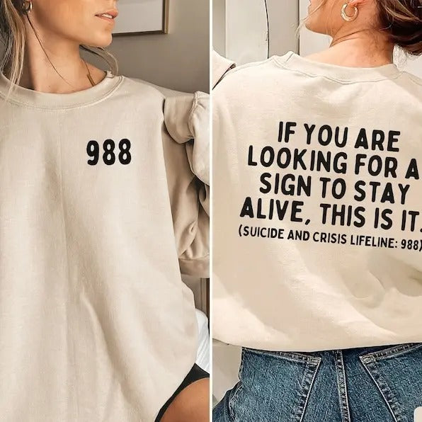 Suicide Hotline Sweatshirt, Mental Health Awareness, Mental Health Sweatshirt, Suicide Prevention Shirt, Therapist Sweatshirt, 988 T-shirt, sweater and Hoodie 2 sides