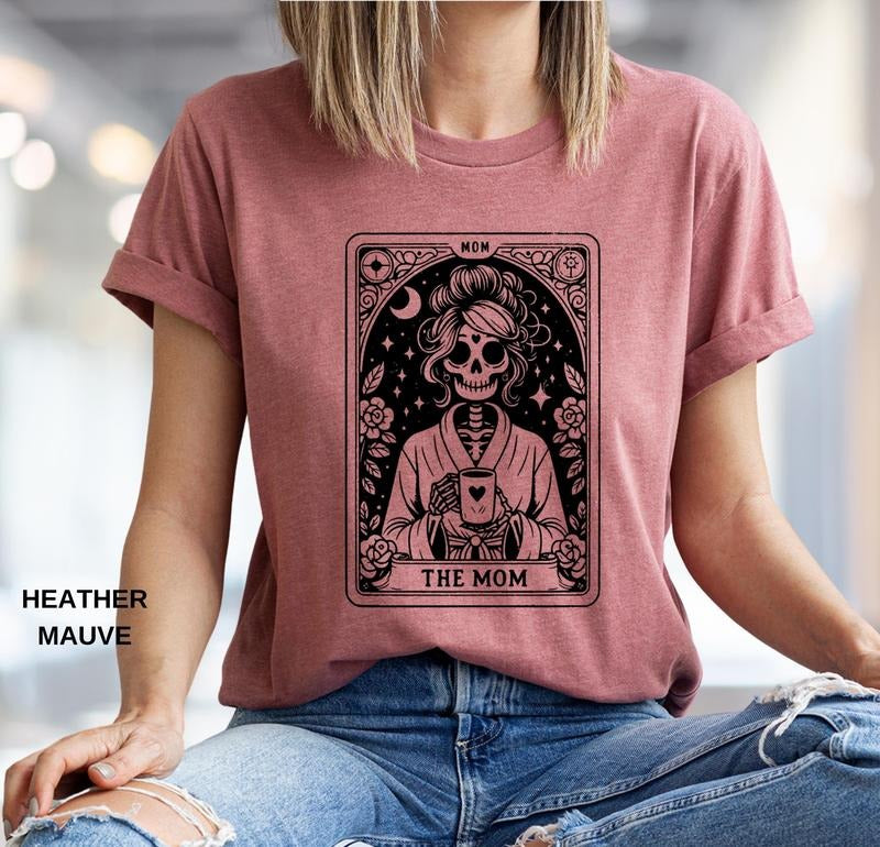 The Mom Tarot Card Shirt Skeleton Mother Shirt Mother's Day Shirt Mama Shirt Tarot Card Coffee Shirt Mom Gift Skull Mom Shirt TK43GD