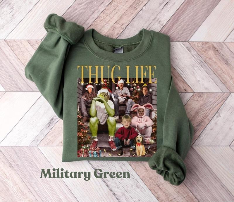 Thug Life Christmas Shirt Christmas Sweatshirt Christmas Movie Shirt Christmas Friends Shirt Christmas Gifts for Women Holiday Crewneck Xmas