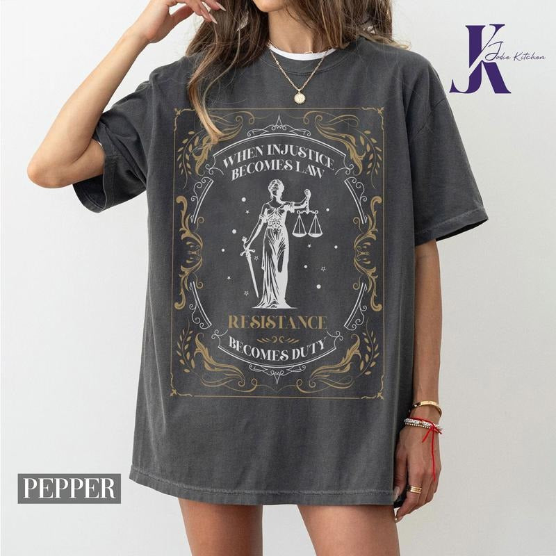 When Injustice Becomes Law Resistance Becomes Duty Shirt, Feminist Resistance Shirt, Social Justice T-shirt, Feminist Shirt, Comfort Colors