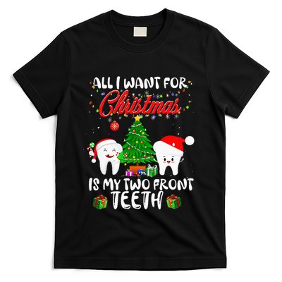 All I want for Christmas is My Two Front Teeth Funny T-Shirt