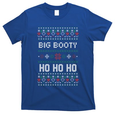 All I Want Is A Big Booty Ho For Christmas Gift Ugly Funny Gift Meaningful Gift T-Shirt
