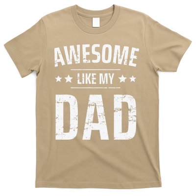 Awesome Like My Dad Sayings Funny Ideas For Fathers Day T-Shirt