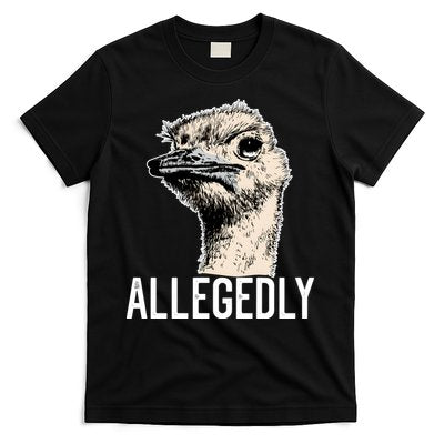 Allegedly Ostrich Funny Flightless Bird Face Design T-Shirt