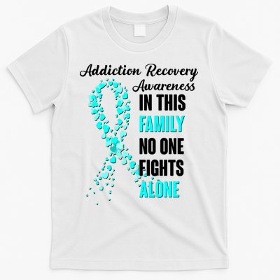 Addiction Recovery Awareness In This Family No One Fight Alone T-Shirt