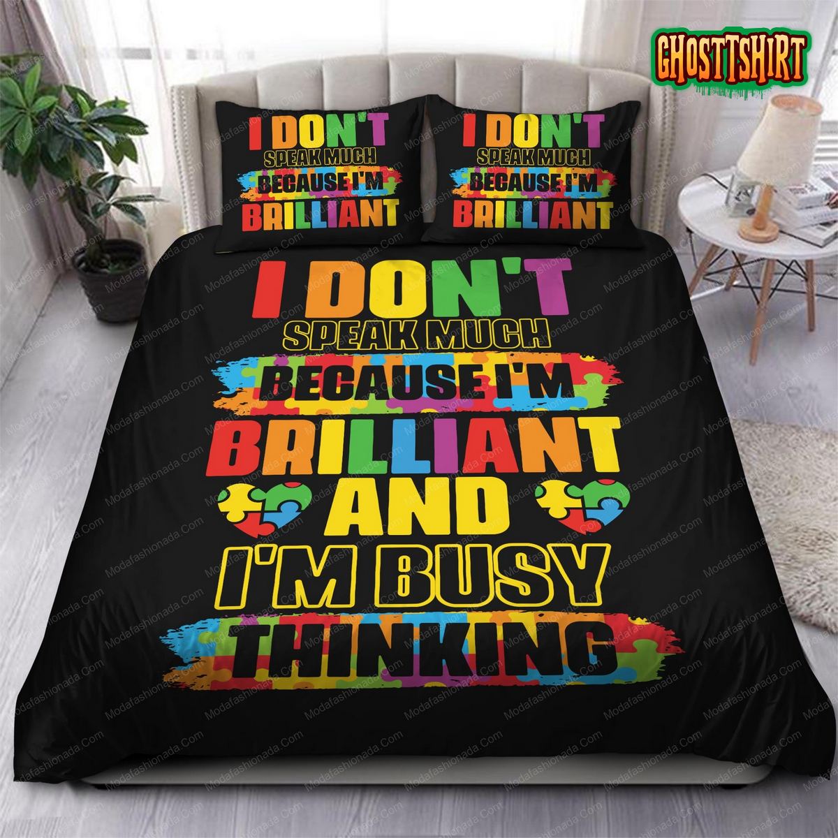 Autism I Don't Speak Much Because I'm Brilliant And I'm Busy Thinking Bedding Set