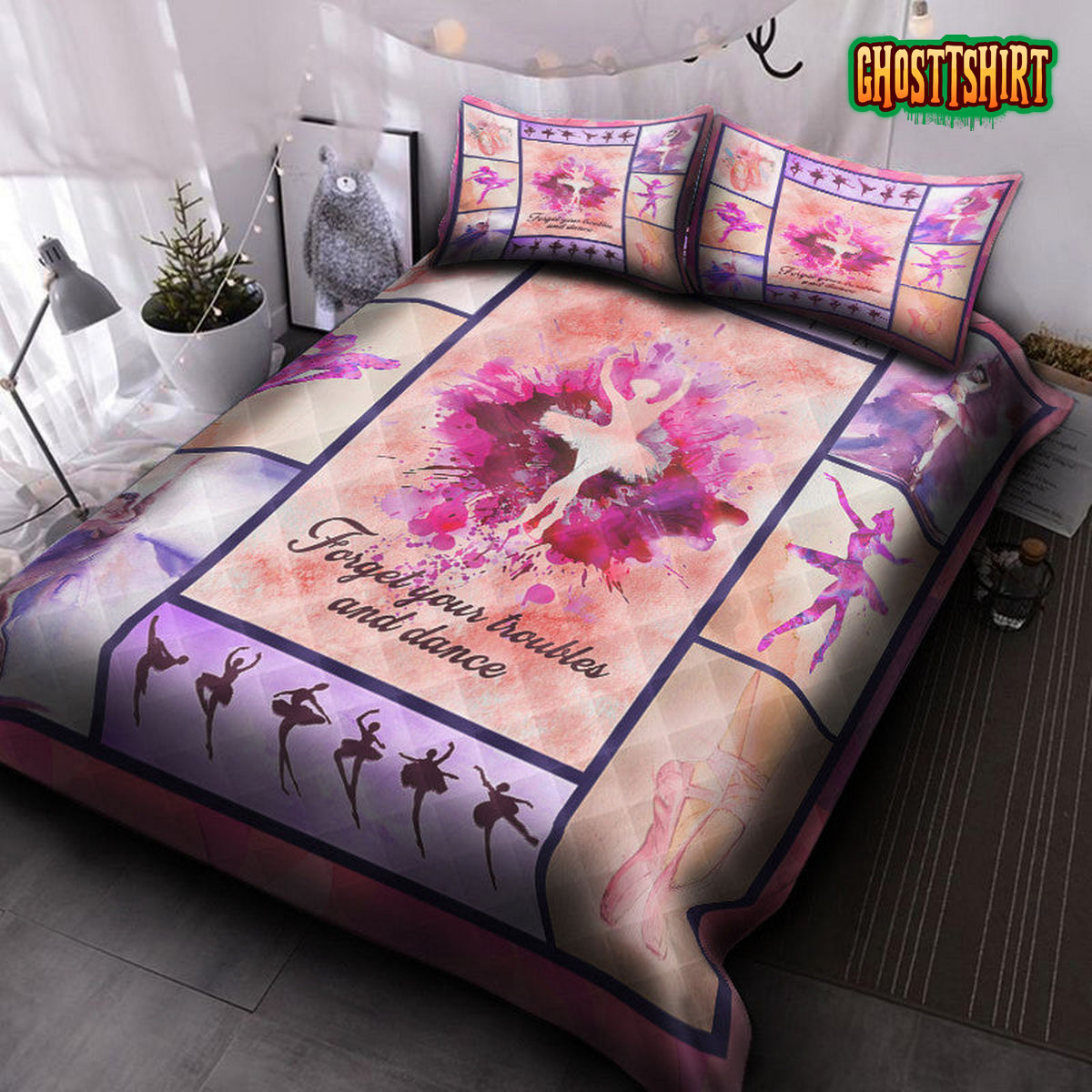 Ballet Forget Your Troubles And Dance Bedding Set