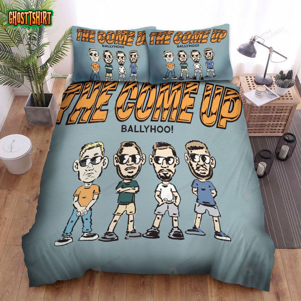Ballyhoo Music The Come Up Poster Bed Sheets Spread Comforter Duvet Cover Bedding Set