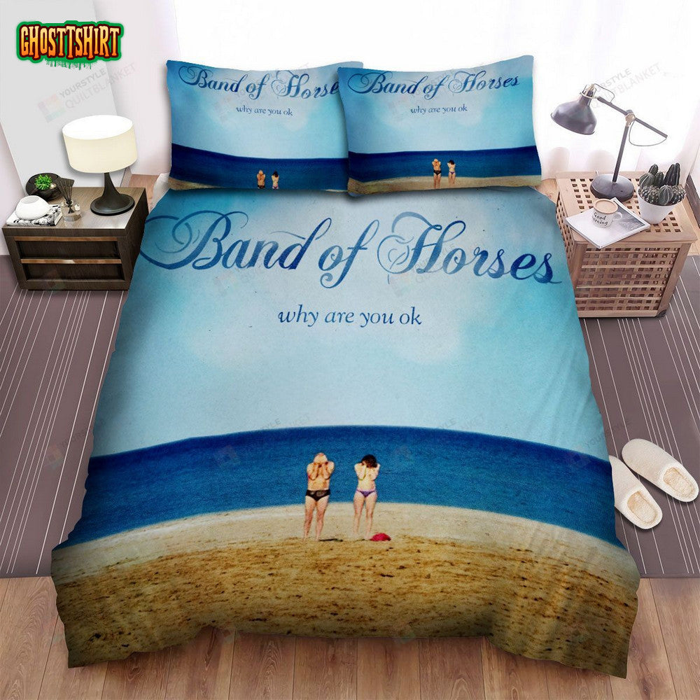 Band Of Horses Band Album Why Are You Ok Bed Sheets Spread Comforter Duvet Cover Bedding Set