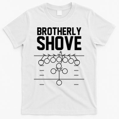 Brotherly Shove Football Fan T-Shirt