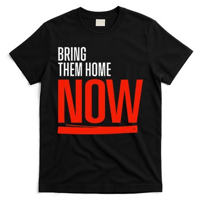 Bring Them Home Now T-Shirt