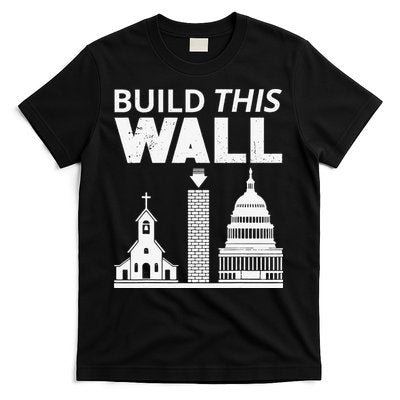 Build This Wall Separation of Church And State USA T-Shirt
