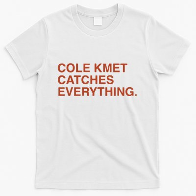 Cole Kmet Catches Everything T-Shirt