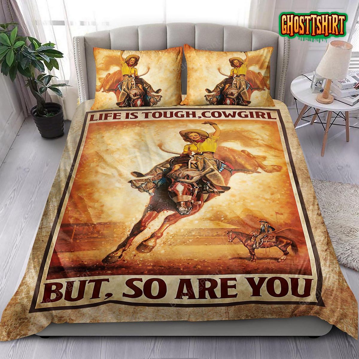 Cowgirl Life Is Tough Cowgirl But So Are You Bedding Set
