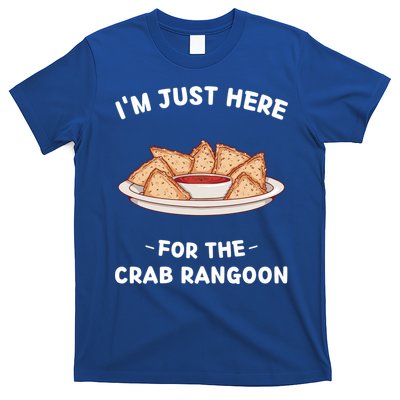 Crab Rangoon Food Lover Im Just Here For The Crab Rangoon Cool Gift T-Shirt