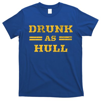 Drunk As Hull Gift T-Shirt