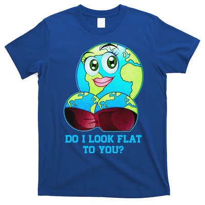 Do I Look Flat To You Funny Anti Flat Earth T-Shirt
