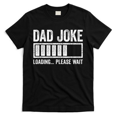 Dad Joke Loading Please Wait Father's Day T-Shirt