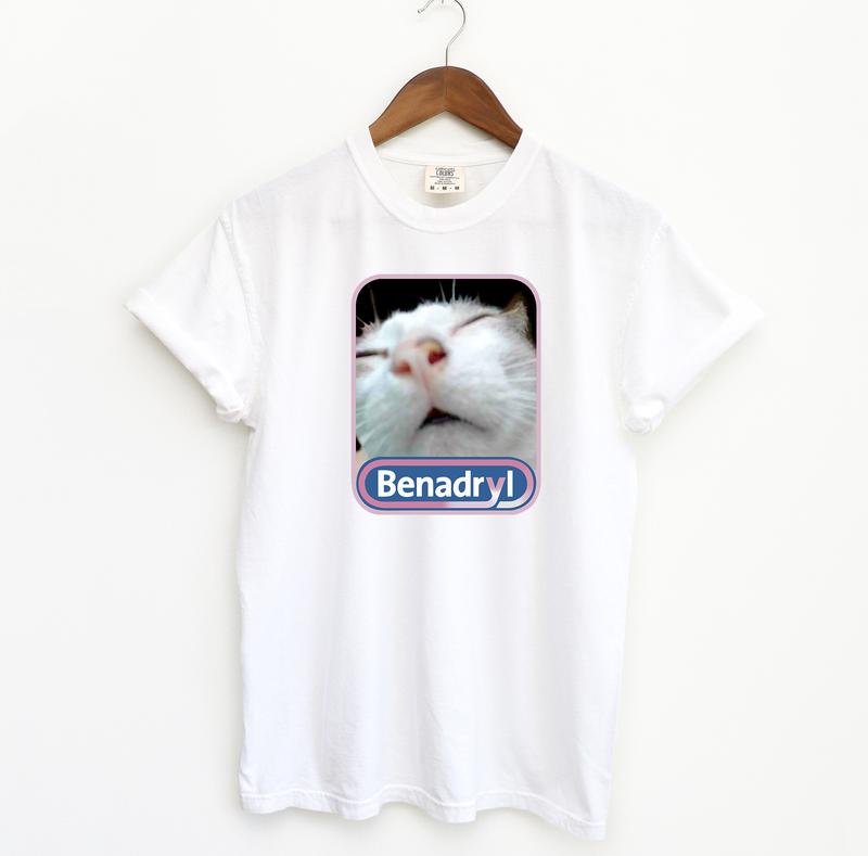 Benadryl Cat Funny Shirt, Meme Comfort Colors T-Shirt