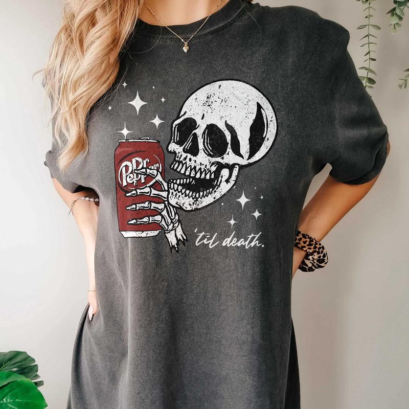 Till Death Dr. Pepper Tshirt Skeleton Sweatshirt Hoodie Sweatshirt, Hoodie, Comfort Colors