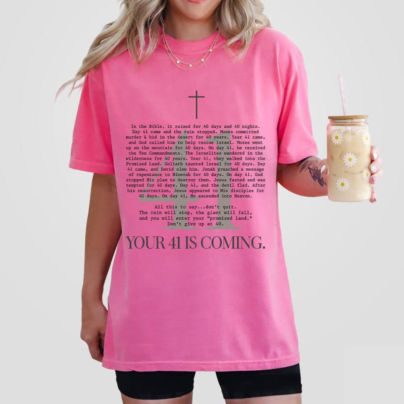 Your 41 Is Coming Shirt, Christian Comfort Tee, Religious Shirts, Christian Shirts For Women, Faith Shirt, Bible Verse Shirt, Baptism Gifts For Her, C