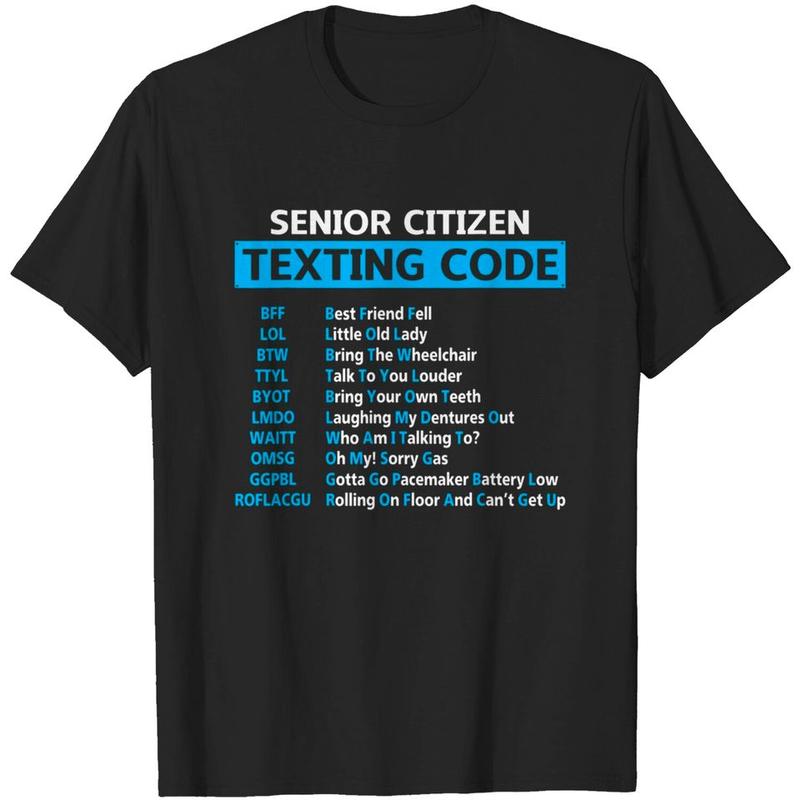 Senior Citizen Texting Code Funny Grandparent Sarcastic T-Shirt T-shirt, sweater and Hoodie
