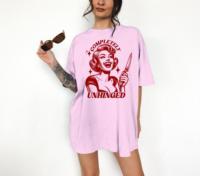 Completely Unhinged- T-Shirt, Retro Graphic, Kitsch, Funny Apparel, Gift Idea, Relaxed Fit, Casual Apparel, Cute Top, Great with Jeans, All Seasons, F
