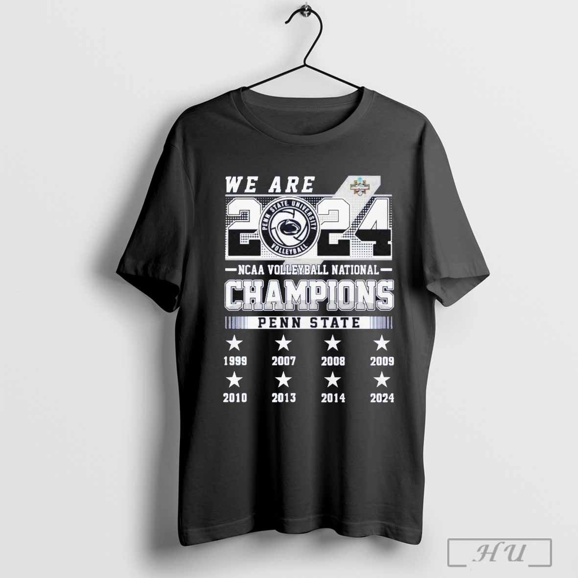 Penn State Nittany Lions Honor Ncaa Volleyball Champs 2024 We Are Shirt