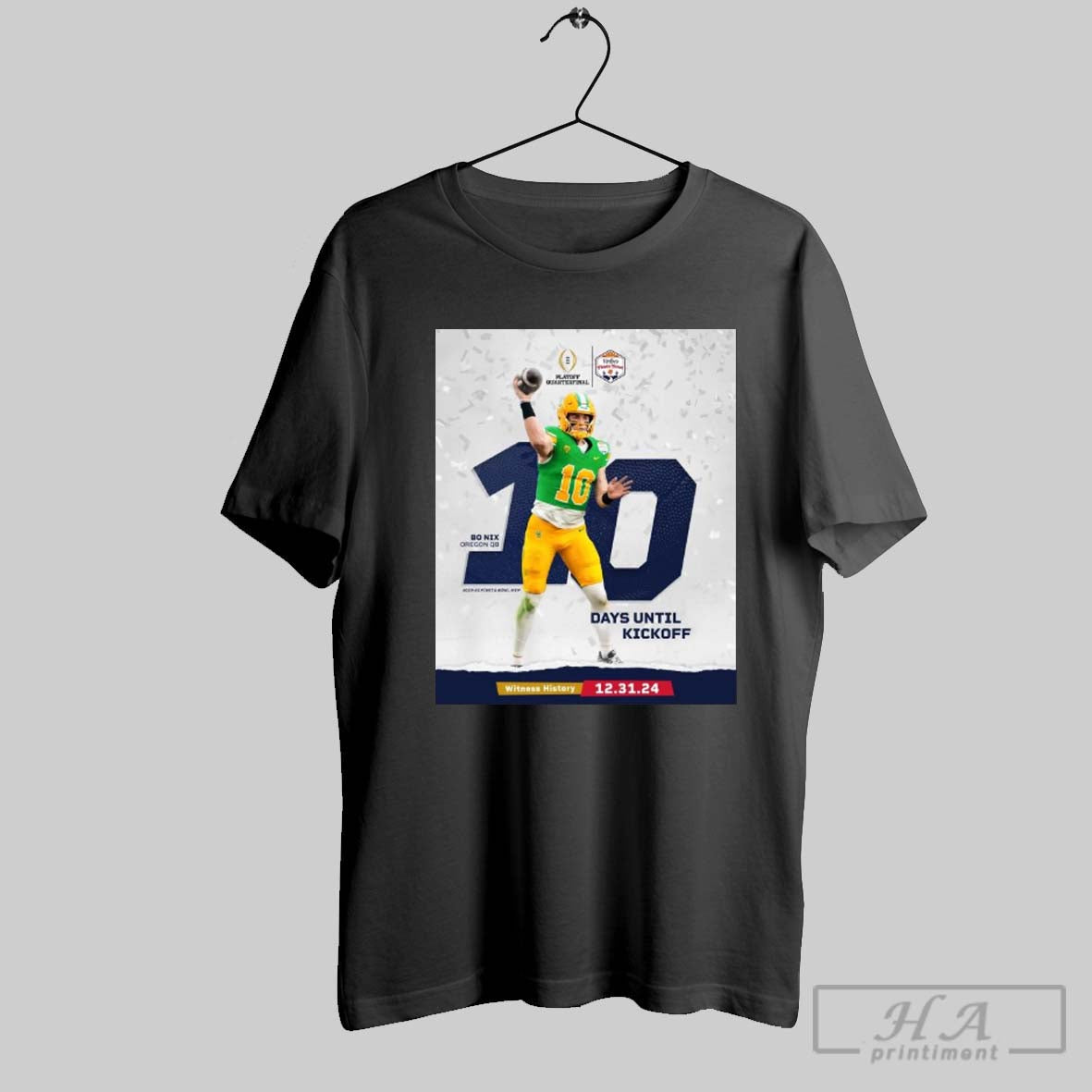Poster Bo Nix Oregon Ducks 10 Day Until Kickoff Witness History 12 31 24 Playoff Quarterfinal T Shirt