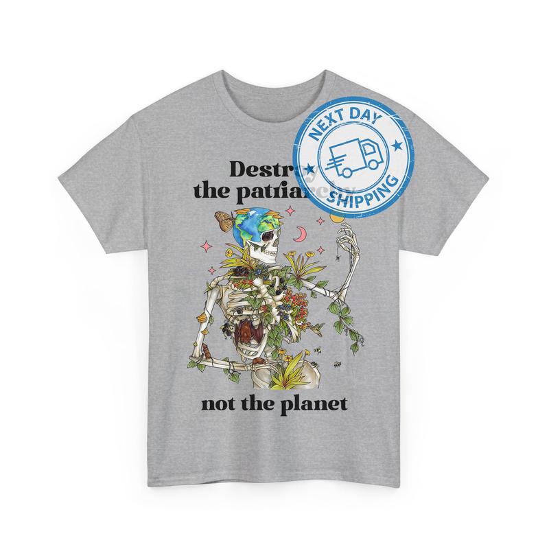 Dеstrоy The Pаtriаrchy Not The Planet Skеlеtоn Shirts