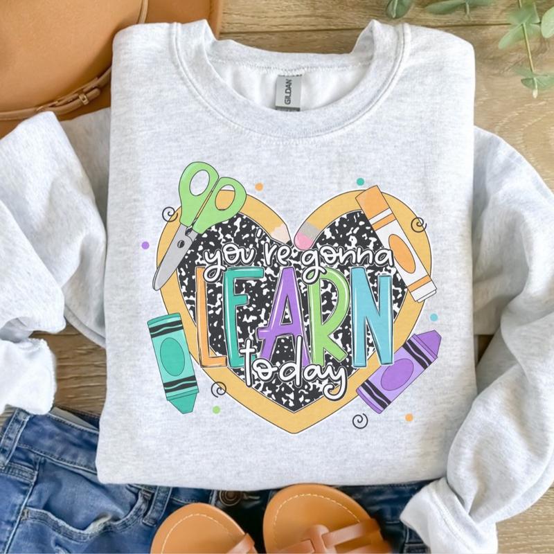 You’re Gonna Learn Today Sweatshirt - Ash Grey - Teacher