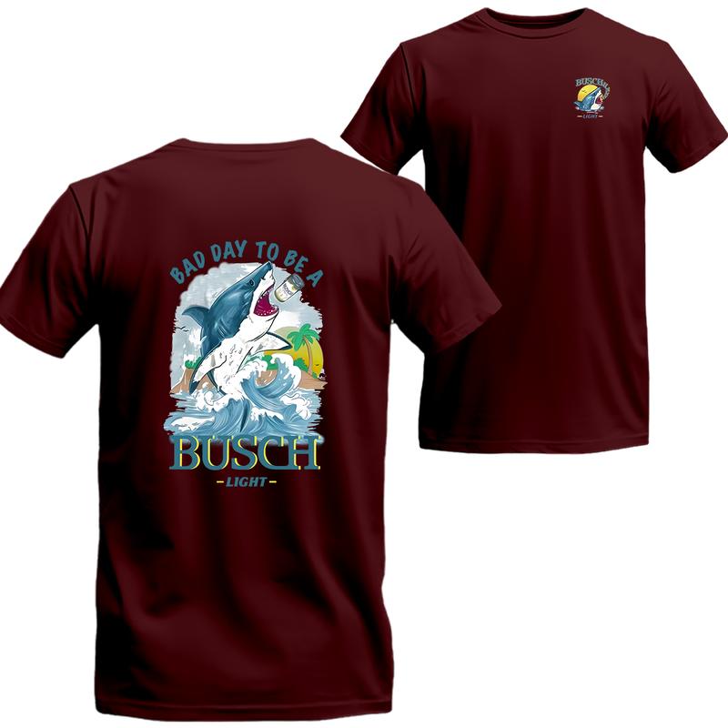 Bad Day To Be A Busch Light T-shirt, Unisex T-shirt For Men, For Women, Best choice, Menswear Top, Beer Shirt Underwear Tshirt