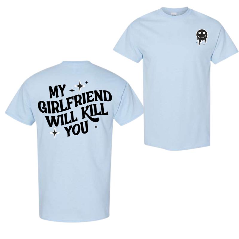 Girlfriend Tshirt, Vintage My Girlfriend Will Kll You Double Sided Unisex T-Shirt, My Girlfriend Shirt, Funny Gag Gift, Funny Meme, Funny Gift Idea Sh