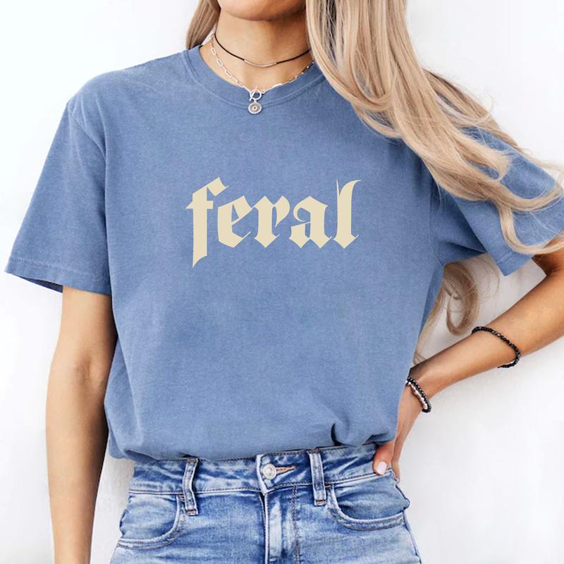 Feral Shirt, Comfort Shirt for Women, Unisex Funny Shirt, Sarcastic Graphic Tee, Feral Era, Cowgirl Shirt, Best Friend Gift, Feral Mama Casual Comfy C
