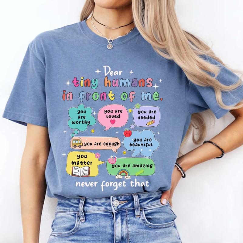 Dear Tiny Humans Comfort Colors Shirt, Teacher Motivational Shirt, School Counselor Shirt, Mental Health, School Psychologist Shirt, Positive Quotes S
