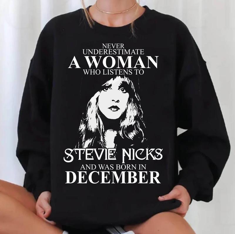 Never Underestimate A Woman Who Listens To Stevie Nicks And Was Born In December Shirt, Hoodie, Sweatshirt, T-Shirt
