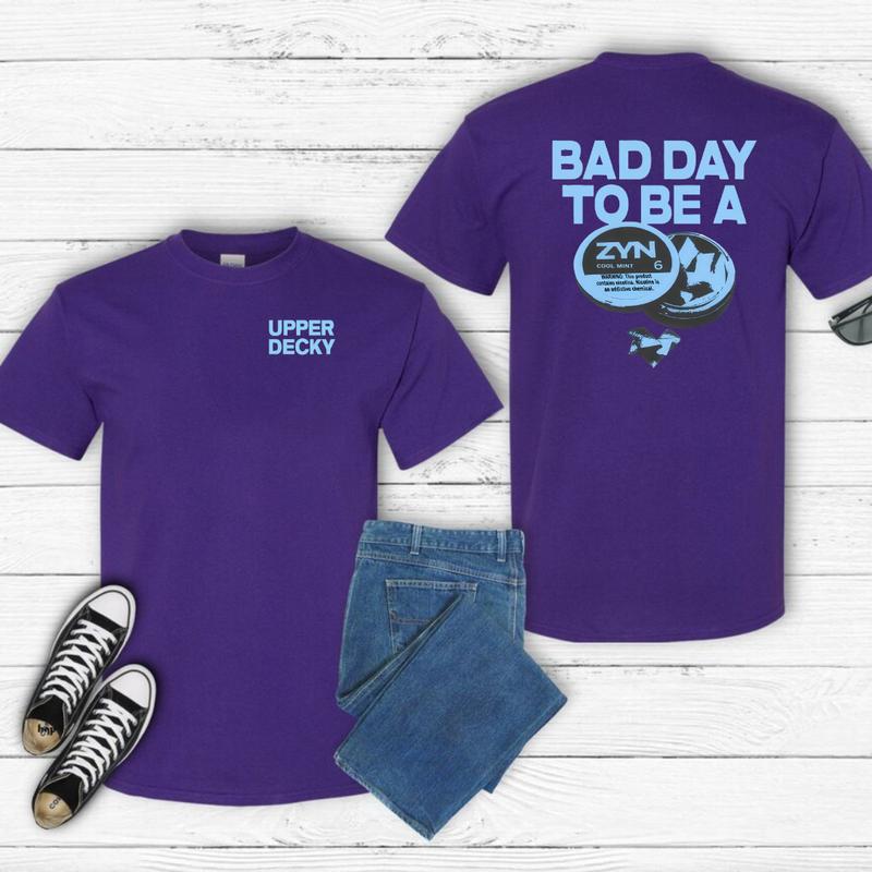 Bad Day To Be a Zyn 2Sides T-Shirt - 100% Cotton - Classic Menswear Top