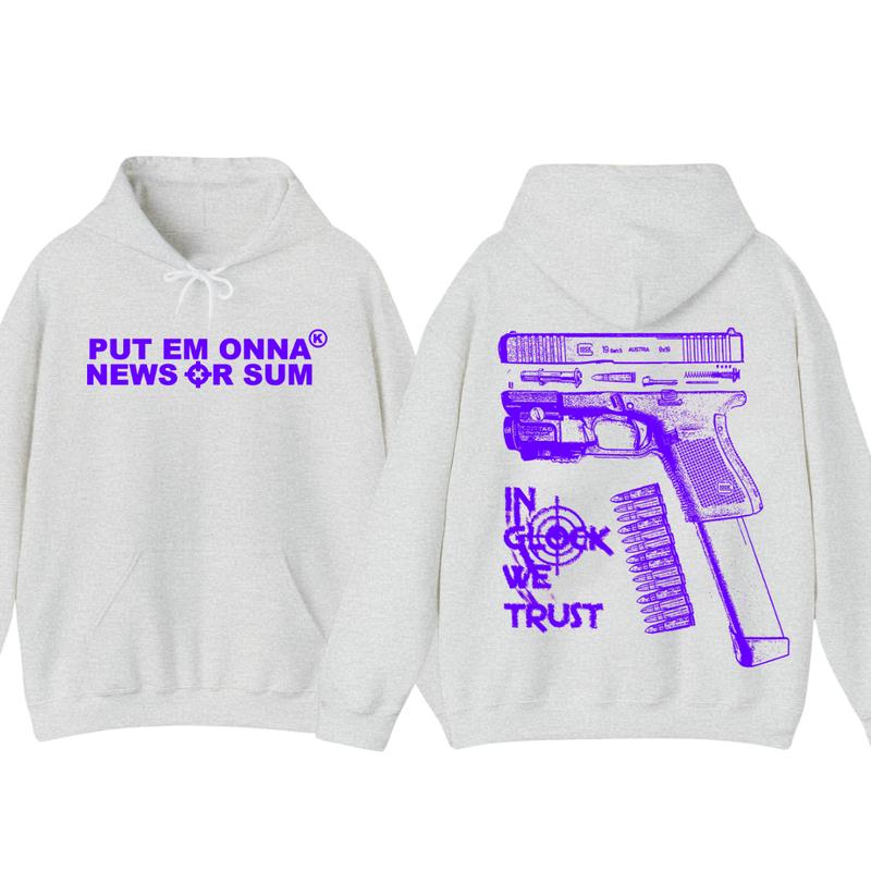 PUT EM ONNA NEWS OR SUM - IN GLOCK WE TRUST GILDAN Hoodie -Full color - Classic Menswear - Glock shirt - For her - for him Underwear